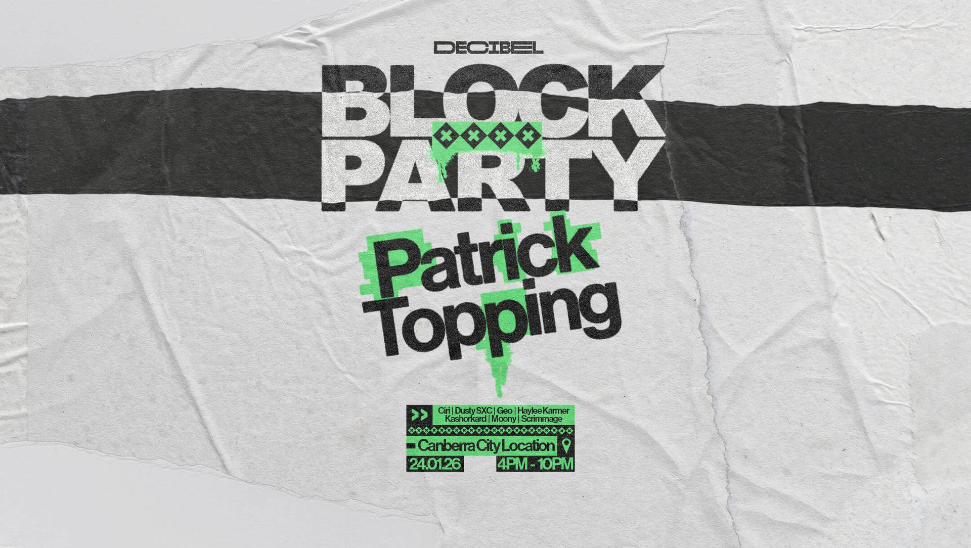 BLOCK PARTY ft Patrick Topping 