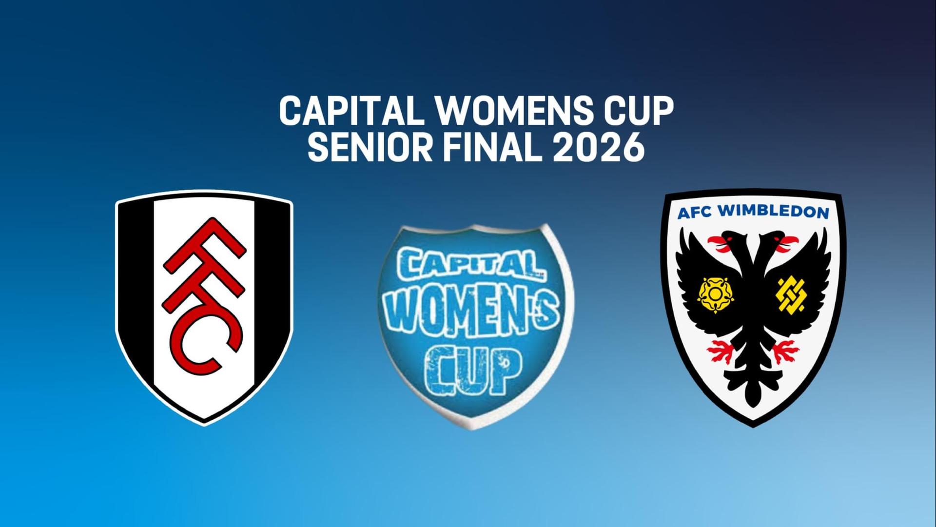 Capital Women’s Cup Final - Senior Section - Fulham FC Women -v- AFC Wimbledon Women  